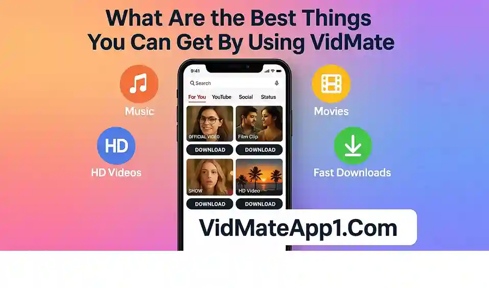 What Are the Best Things You Can Get By Using VidMate